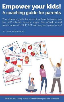 portada Empower Your Kids! A Coaching Guide for Parents (in English)