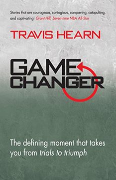 portada Game Changer: The Defining Moment That Takes You from Trials to Triumph