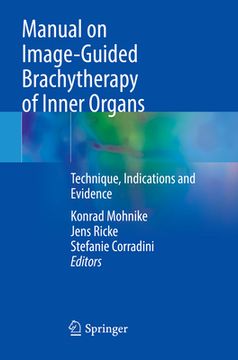 portada Manual on Image-Guided Brachytherapy of Inner Organs: Technique, Indications and Evidence (en Inglés)