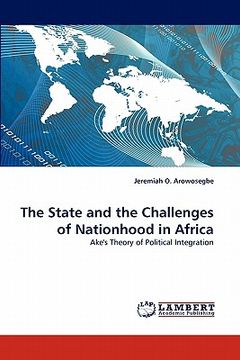 portada the state and the challenges of nationhood in africa (en Inglés)