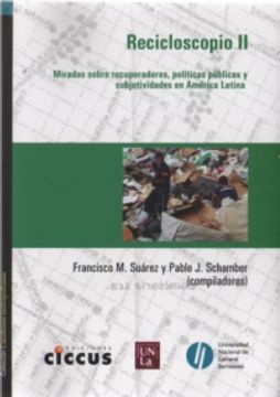 portada 2. Recicloscopio. Miradas Sobre Recuperadores Politicas Publicas y Subjetividades en America (in Spanish)