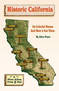 portada Historic California: It's Colorful Names and How It Got Them (in English)