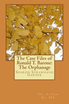 portada The Case Files of Ronald T. Barone: The Orphanage: Vol. 2-Case No. 852: Volume 2