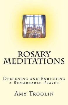 portada Rosary Meditations: Deepening and Enriching a Remarkable Prayer (en Inglés)