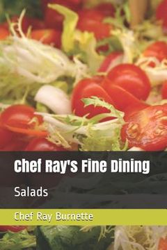 portada Chef Ray's Fine Dining: Salads (en Inglés)
