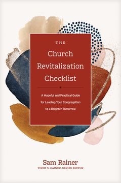 portada The Church Revitalization Checklist: A Hopeful and Practical Guide for Leading Your Congregation to a Brighter Tomorrow