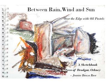 portada Between Rain, Wind and Sun: Over the Edge at the Ness of Brodgar (en Inglés)