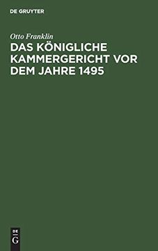 portada Das Königliche Kammergericht vor dem Jahre 1495 (en Alemán)