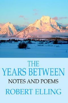 portada the years between: notes and poems (en Inglés)