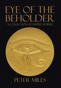 portada Eye of the Beholder: A collection of short stories (en Inglés)