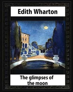 portada The Glimpses of the Moon, 1922, by Edith Wharton (en Inglés)