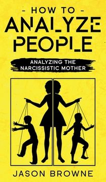portada How To Analyze People: Analyzing The Narcissistic Mother 