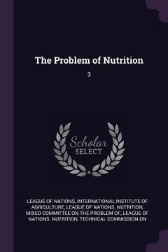 portada The Problem of Nutrition: 3 (en Inglés)