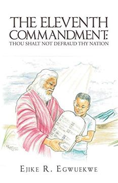 portada The Eleventh Commandment: Thou Shalt not Defraud thy Nation (en Inglés)