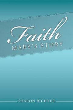 portada Faith: Mary's Story