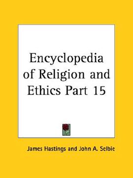 portada encyclopedia of religion and ethics part 15