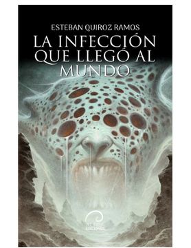 portada La infección que llego al mundo (in Spanish)