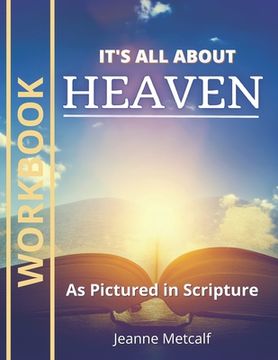portada It's All About Heaven: As Pictured in Scripture (in English)