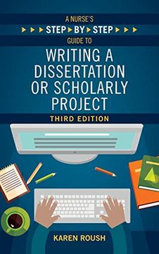 portada A Nurse's Step-By-Step Guide to Writing a Dissertation or Scholarly Project, Third Edition (en Inglés)