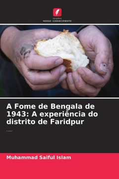 portada A Fome de Bengala de 1943: A Experiã ÂªNcia do Distrito de Faridpur