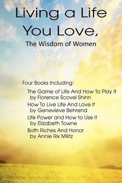 portada living a life you love, the wisdom of women (en Inglés)