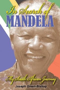 portada In Search of Mandela: My South African Journey (en Inglés)