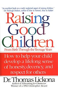 portada Raising Good Children: From Birth Through the Teenage Years (in English)