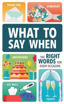 portada What to Say When: The Right Words for Every Occasion