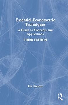 portada Essential Econometric Techniques: A Guide to Concepts and Applications (en Inglés)