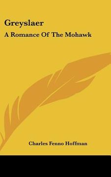 portada greyslaer: a romance of the mohawk (in English)