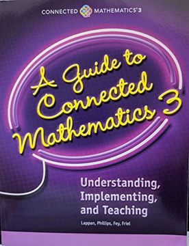 portada Connected Mathematics 3 - a Guide to Connected Mathematics 3: Understanding, Implementing, and Teaching, Common Core, 9780328901159, 0328901156 (en Inglés)