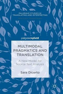 portada Multimodal Pragmatics and Translation: A New Model for Source Text Analysis (en Inglés)