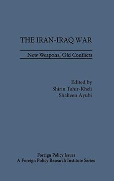 portada The Iran-Iraq War: New Weapons, old Conflicts (en Inglés)