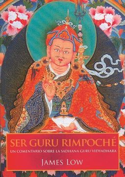portada Ser Gurú Rimpoché: Un Comentario Sobre la Sadhana Guru Vidyadhara (in Spanish)