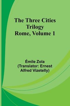 portada The Three Cities Trilogy: Rome, Volume 1 (in English)