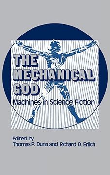portada The Mechanical God: Machines in Science Fiction (Contributions to the Study of Science Fiction and Fantasy)