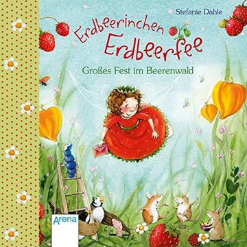 portada Erdbeerinchen Erdbeerfee. Großes Fest im Beerenwald. (en Alemán)