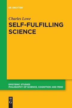 portada Self-Fulfilling Science (Epistemic Studies) [Soft Cover ] (en Inglés)