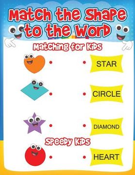 portada Match the Shape to the Word: Matching for Kids (en Inglés)