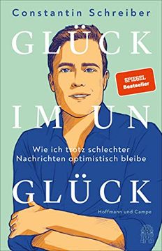 portada Glück im Unglück: Wie ich Trotz Schlechter Nachrichten Optimistisch Bleibe (en Alemán)
