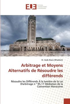 portada Arbitrage et Moyens Alternatifs de Résoudre les différends (en Francés)