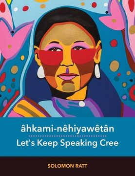 portada Âhkami-Nêhiyawêtân (en Inglés)