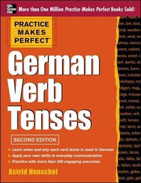 portada Practice Makes Perfect German Verb Tenses, 2nd Edition: With 200 Exercises + Free Flashcard App (en Inglés)