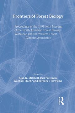 portada Frontiers of Forest Biology: Proceedings of the 1998 Joint Meeting of the North American Forest Biology Workshop and the Western (in English)