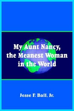 portada my aunt nancy, the meanest woman in the world (en Inglés)
