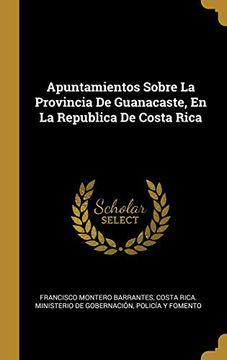 portada Apuntamientos Sobre La Provincia de Guanacaste, En La Republica de Costa Rica