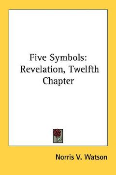portada five symbols: revelation, twelfth chapter (en Inglés)