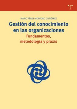 portada Gestión del Conocimiento en las Organizaciones: Fundamentos, Metodología y Praxis