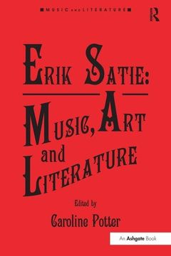 portada Erik Satie: Music, Art and Literature (en Inglés)