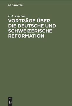 portada Vorträge Über die Deutsche und Schweizerische Reformation (en Alemán)